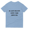 Always deliver more than expected. - Lightweight Fashion Short Sleeve T-Shirt Motivational quotes 7800732