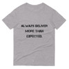 Always deliver more than expected. - Lightweight Fashion Short Sleeve T-Shirt Motivational quotes 7800732