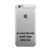Always deliver more than expected. - iPhone Case Motivational quotes 7801293