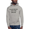 Always deliver more than expected. - Unisex Hoodie Motivational quotes 7801857