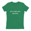 Be a voice, not an echo. - Ladies' The Boyfriend Tee Motivational quotes 7800725