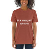Be a voice, not an echo. - Unisex Triblend Short Sleeve T-Shirt Motivational quotes 7800982