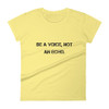 Be a voice, not an echo. - Ladies Ringspun Fashion Fit T-Shirt Motivational quotes 7800738