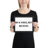 Be a voice, not an echo. - Matte Paper Framed Poster Motivational quotes 7800487