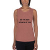 Be the best version of you. - Women's Flowy Muscle Tank Motivational quotes 7801367