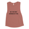 Be the best version of you. - Women's Flowy Muscle Tank Motivational quotes 7801367