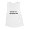 Be the best version of you. - Women's Flowy Muscle Tank Motivational quotes 7801367