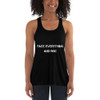Face everything and rise - Women's Flowy Racerback Tank Motivational quotes 7801159