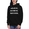 Believe. Achieve. Succeed. - Unisex Hoodie Motivational quotes 7801879