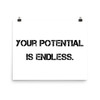 Your potential is endless. - Paper Poster Motivational quotes 7800495
