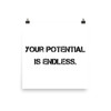 Your potential is endless. - Paper Poster Motivational quotes 7800495