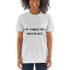 Let things fall into place. - Unisex Triblend Short Sleeve T-Shirt Motivational quotes 7801033