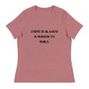 There is always a reason to smile. - Women's Relaxed Short Sleeve Jersey Tee Motivational quotes 7801836
