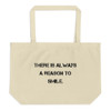 There is always a reason to smile. - Organic Cotton Large Tote Motivational quotes 7801834