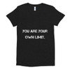 You are your own limit. - Women's Tri-Blend T-Shirt Motivational quotes 7800839