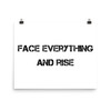 Face everything and rise - Photo Paper Poster Motivational quotes 7800977