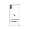Let things fall into place. - iPhone Case Motivational quotes 7801126