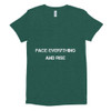Face everything and rise - Women's Tri-Blend T-Shirt Motivational quotes 7800843