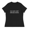 Old ways won't open new doors. - Women's Relaxed Short Sleeve Jersey Tee Motivational quotes 7801799
