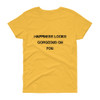 Happiness looks gorgeous on you. - Ladies Cotton Short Sleeve T-Shirt Motivational quotes 7800601