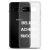 Believe. Achieve. Succeed. - Samsung Case Motivational quotes 7801458