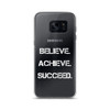 Believe. Achieve. Succeed. - Samsung Case Motivational quotes 7801458
