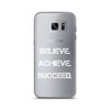 Believe. Achieve. Succeed. - Samsung Case Motivational quotes 7801458