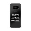 Believe. Achieve. Succeed. - Samsung Case Motivational quotes 7801458