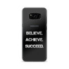 Believe. Achieve. Succeed. - Samsung Case Motivational quotes 7801458
