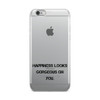 Happiness looks gorgeous on you. - iPhone Case Motivational quotes 7801224