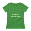 Be the best version of you. - Ladies Sheer Scoopneck T-Shirt Motivational quotes 7800733