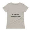 Be the best version of you. - Ladies Sheer Scoopneck T-Shirt Motivational quotes 7800733