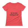 Be the best version of you. - Ladies Sheer Scoopneck T-Shirt Motivational quotes 7800733