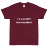 F-E-A-R hast two meanings: - Ultra Cotton T-Shirt Motivational quotes 7800585