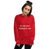 Be the best version of you. - Unisex Crewneck Sweatshirt Motivational quotes 7800956