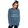 Be the best version of you. - Unisex Crewneck Sweatshirt Motivational quotes 7800956