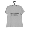 Your potential is endless. - Women's Relaxed Short Sleeve Jersey Tee Motivational quotes 7801770