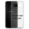 You are your own limit. - Samsung Case Motivational quotes 7801351