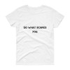 Do what scares you. - Ladies Cotton Short Sleeve T-Shirt Motivational quotes 7800515