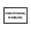 Your potential is endless. - Matte Paper Framed Poster Motivational quotes 7800527