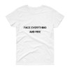Face everything and rise - Ladies Cotton Short Sleeve T-Shirt Motivational quotes 7800532