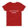Face everything and rise - Ladies Cotton Short Sleeve T-Shirt Motivational quotes 7800532