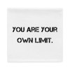You are your own limit. - Pillow Case Motivational quotes 7800630