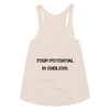 Your potential is endless. - Women's Tri-Blend Racerback Tank Motivational quotes 7800813