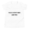 Face everything and rise - Youth Short Sleeve Tee Motivational quotes 7801494
