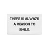 There is always a reason to smile. - Premium Pillow Case Motivational quotes 7801208