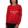 Do what scares you. - Unisex Crewneck Sweatshirt Motivational quotes 7800809
