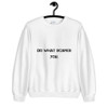 Do what scares you. - Unisex Crewneck Sweatshirt Motivational quotes 7800809