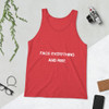 Face everything and rise - Unisex Jersey Tank Motivational quotes 7801276