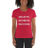 Believe. Achieve. Succeed. - Ladies' The Boyfriend Tee Motivational quotes 7800736